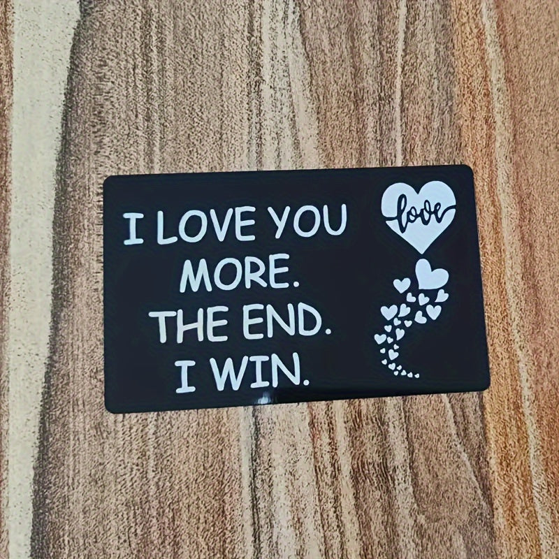 Engraved Aluminum Wallet Love Note Card: "I Love You More. The End. I Win." - Romantic Gift for Boyfriend or Husband (Pack of 1) - Hiccupzz