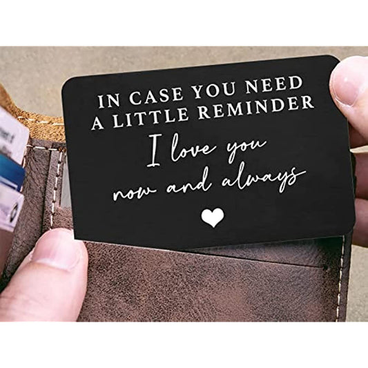 1 Pc, Personalized Engraved Aluminum Wallet Card: "In Case You Need A Little Reminder I Love You" Gift for Boyfriend, Husband, Weddings, Christmas, Valentine's Day, and Birthdays - Hiccupzz