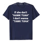 If She Don't Hawk Tuah I Don't Wanna Tawk Tuha T-Shirt Humor Funny Letters Printed Sarcastic Saying Tee Novelty Gift Cool Outfit - Hiccupzz