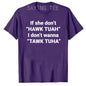 If She Don't Hawk Tuah I Don't Wanna Tawk Tuha T-Shirt Humor Funny Letters Printed Sarcastic Saying Tee Novelty Gift Cool Outfit - Hiccupzz